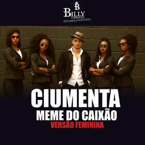 Ciumenta (Meme Do Caixão)