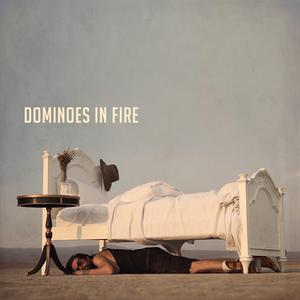 Dominoes in Fire
