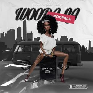 Woopala (feat. Dj 6ixkay)