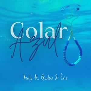 Colar Azul (feat. Guilas & éris)