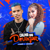 O Tubarão - Calma Vai Devagar