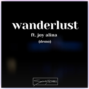 Wanderlust (Demo) [feat. Joy Alina]