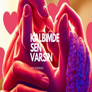 Kalbimde Sen Varsın