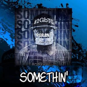 Somethin'