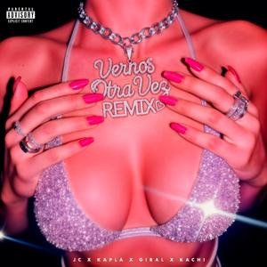 Vernos otra vez (Kapla, Giral & Kachi Remix)