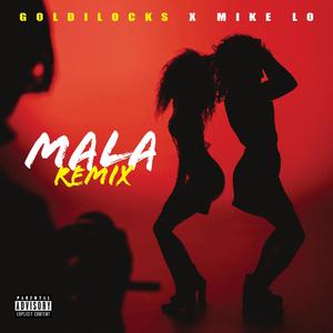 Mala (feat. Mike Lo) (Remix)