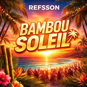 Bambou soleil (Night Version)