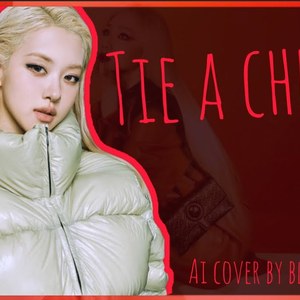 AI COVER BLACKPINK-TIE A CHERRY