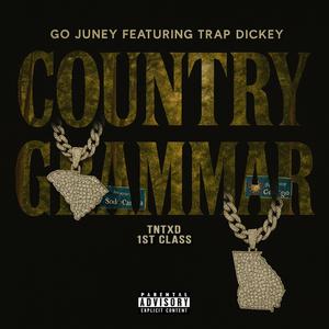 Country Grammar (feat. Trap Dickey, TnTXD & 1st Class)