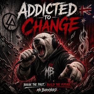 Addicted To Change