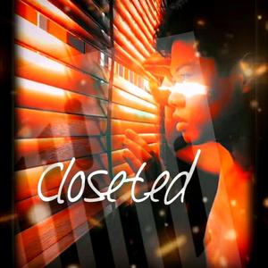 Closeted