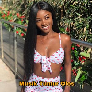 Musik Tumur Oles