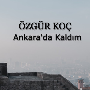 Ankara'da Kaldım