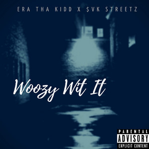 Woozy Wit It