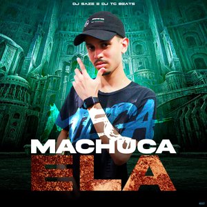 Mega Machuca Ela (feat. DJ SAZE & Mc Gw)