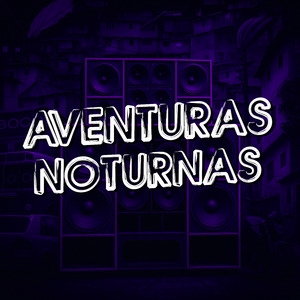 Aventuras Noturnas