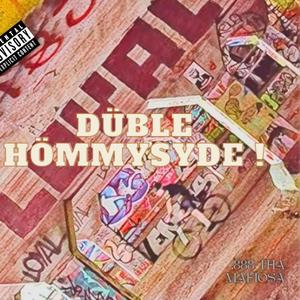DUBLE HOMMYSYDE (feat. 888 CJ, Dee Biggz & Risha Mills)