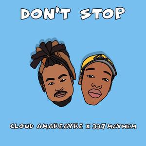 Don't Stop (feat. 337Mayhem)