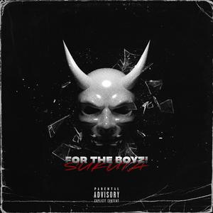 FOR THE BOYZ!