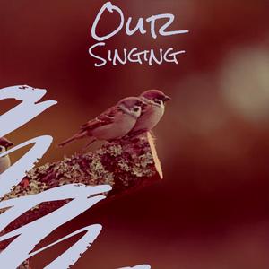 Our Singing