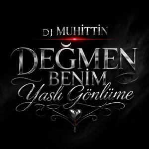 Değmen Benim Yaslı Gönlüme