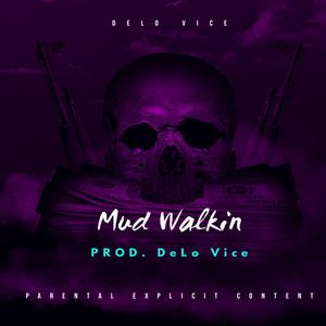 Mud Walkin