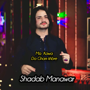 Ma Kawa Da Gham Khabare
