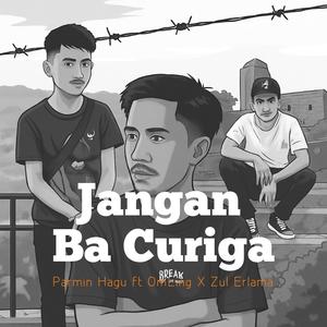 Jangan Ba Curiga (feat. OmLing & Zul Erlama)