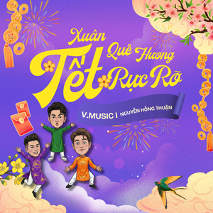 Xuân Quê Hương Tết Rực Rỡ