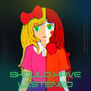 Should Have Listened (Instrumental)