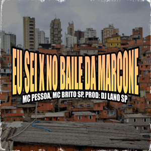 Eu Sei X No Baile da Marcone