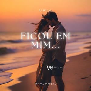 Ficar Foi a Nossa Forma de Amar