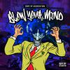 Dope By Association - Blow Your Mind (feat. Q The Music & Quannum Logic)