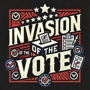 Invasion of the Vote