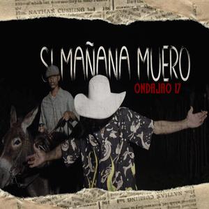 Si Mañana Muero (feat. Ondajao 17)