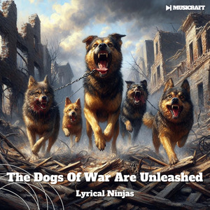 The Dogs Of War Are Unleashed
