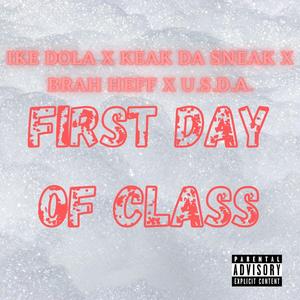 First Day Of Class (feat. Keak Da Sneak, Brah Heff & U.S.D.A.)