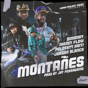 Montañes (feat. Monsy Flow, Simonky, Jordan Blanco & Jay Ferragamo)