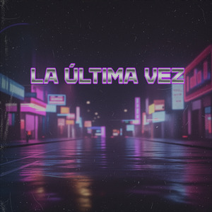 La Última Vez