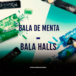 BALA DE MENTA - BALA HALLS