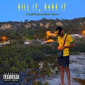 Bill It, Bark It