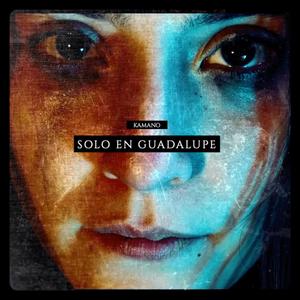 Solo en Guadalupe