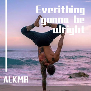 Everything gonna be alright