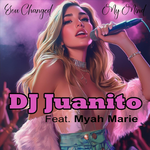 You Changed My Mind (Radio Edit) [feat. Myah Marie]
