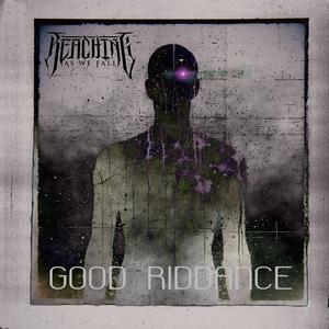 Good Riddance (feat. Canyon Literature & BRACES)