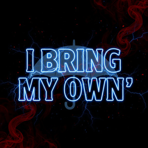 I BRING MY OWN