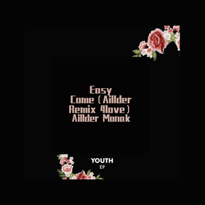 Antoine Chambe-Easy Come（Aillder Remix 4love）（Aillder Monak remix）
