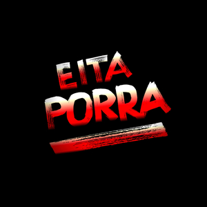 EITA PORRA