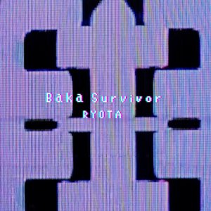 Baka Survivor (Extended Edit)