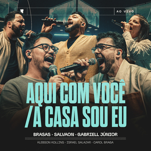 Aqui Com Você / A Casa Sou Eu (Ao Vivo)